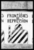 Jean-Pierre Rey : un regard sur Mai 68 - 02. Affiches de mai - Frontières = répression [Affiche-Frontiererepression-JEAN-PIERRE-REY.JPG]